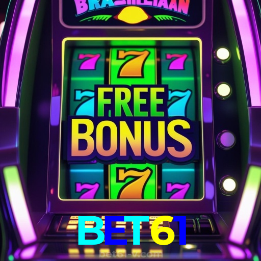 BET61: Jogos de Mesa ao Vivo - Imersão Total, Slots - Grandes Prêmios, Roleta - Altas Chances